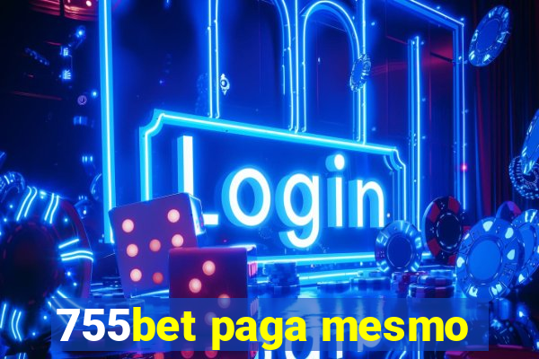 755bet paga mesmo